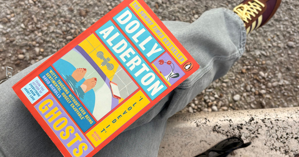 Ghosts by Dolly Alderton — Or Welcome to the Life of a 30-Something Woman